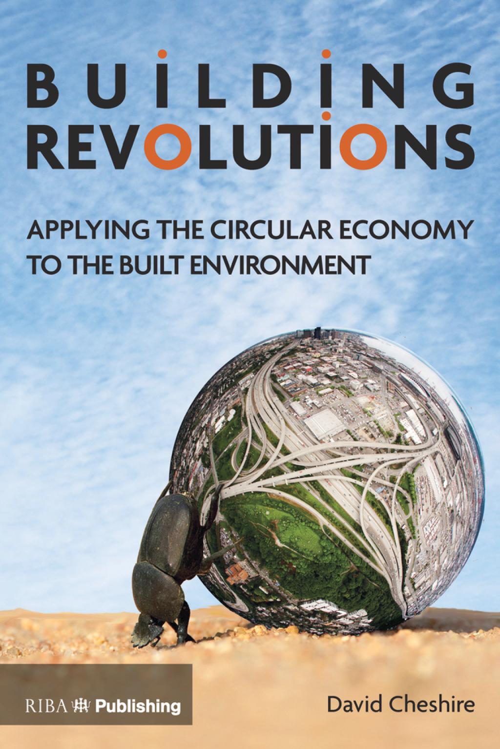 Building Revolutions Applying the Circular Economy to the Built Environment 1st Edition
    Newer Edition Available