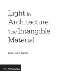 صورة الغلاف: Light in Architecture 1st edition 9781859465967