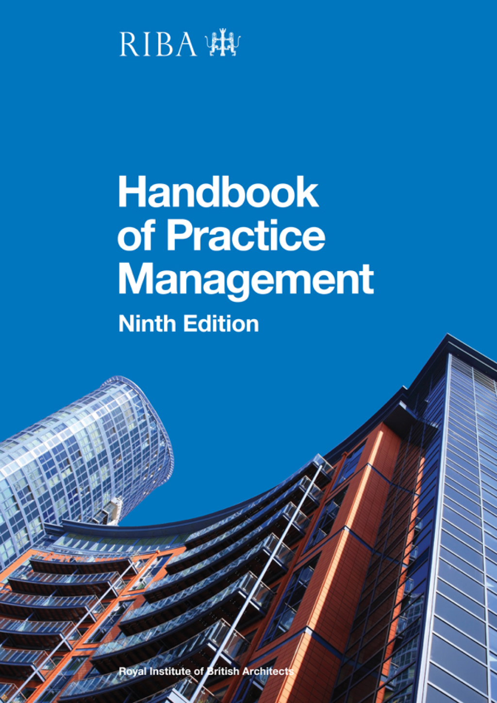 RIBA Architect’s Handbook of Practice Management 9th Edition 1st Edition