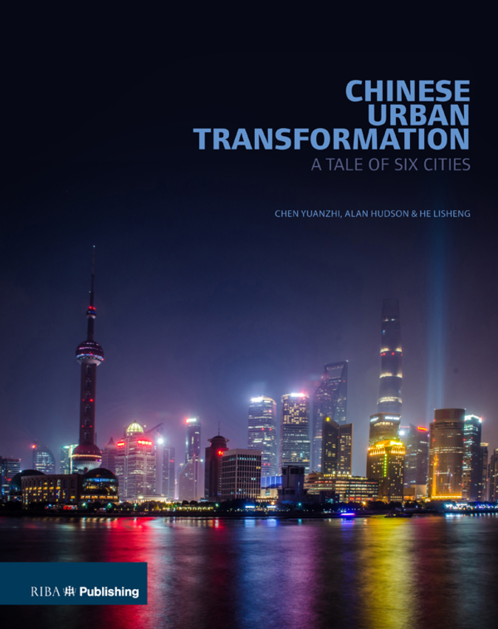 Chinese Urban Transformation A Tale of Six Cities 1st Edition