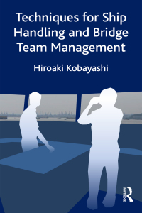Imagen de portada: Techniques for Ship Handling and Bridge Team Management 1st edition 9780367313258