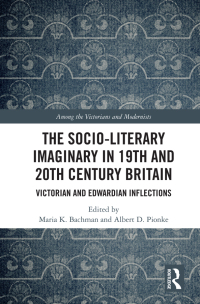 Cover image: The Socio-Literary Imaginary in 19th and 20th Century Britain 1st edition 9780367371319