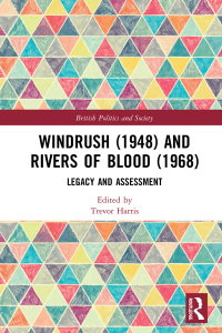 صورة الغلاف: Windrush (1948) and Rivers of Blood (1968) 1st edition 9780367229696