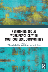 صورة الغلاف: Rethinking Social Work Practice with Multicultural Communities 1st edition 9780367353476