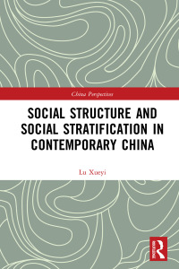 صورة الغلاف: Social Structure and Social Stratification in Contemporary China 1st edition 9781032175621