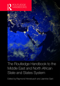 Immagine di copertina: The Routledge Handbook to the Middle East and North African State and States System 1st edition 9781032239767