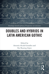 Imagen de portada: Doubles and Hybrids in Latin American Gothic 1st edition 9780367406332