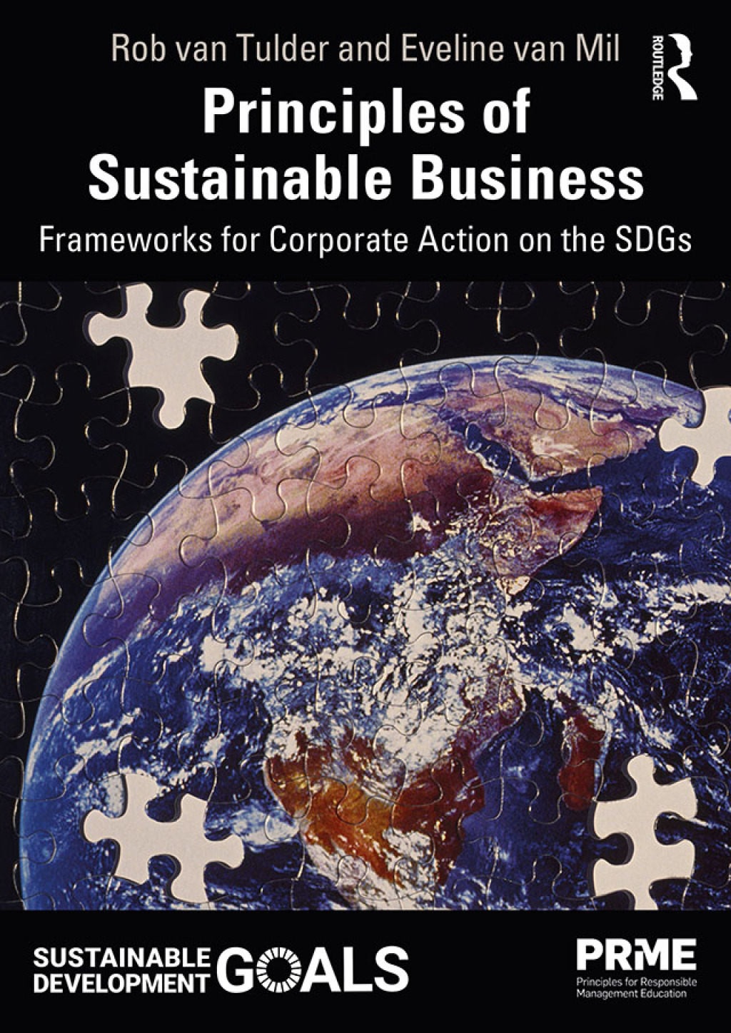 Principles of Sustainable Business Frameworks for Corporate Action on the SDGs 1st Edition