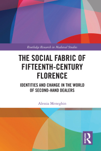 Cover image: The Social Fabric of Fifteenth-Century Florence 1st edition 9781032088358