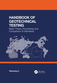 Omslagafbeelding: Handbook of Geotechnical Testing: Basic Theory, Procedures and Comparison of Standards 1st edition 9781032082325