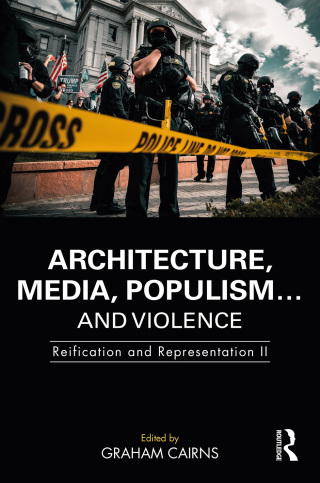 Imagen de portada: Architecture, Media, Populism… and Violence 1st edition 9781032223186
