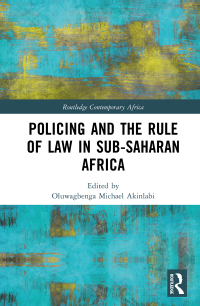Imagen de portada: Policing and the Rule of Law in Sub-Saharan Africa 1st edition 9780367693855