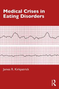 Cover image: Medical Crises in Eating Disorders 1st edition 9780367512651