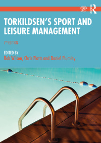 Cover image: Torkildsen's Sport and Leisure Management 7th edition 9780367423339