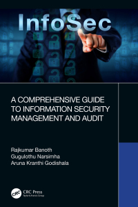 Cover image: A Comprehensive Guide to Information Security Management and Audit 1st edition 9781032344430