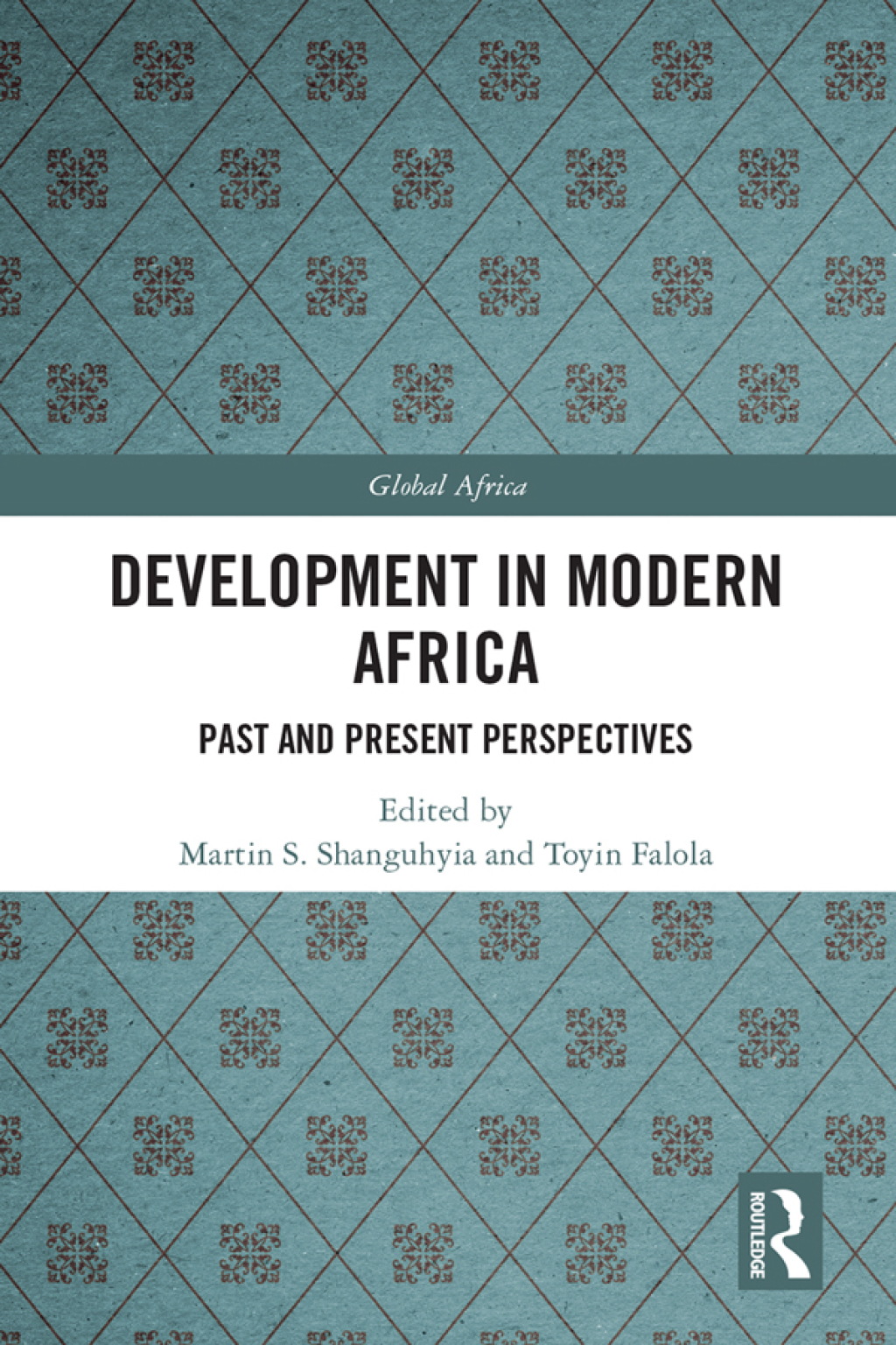 Development In Modern Africa Past and Present Perspectives 1st Edition