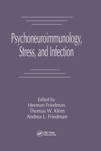Imagen de portada: Psychoneuroimmunology, Stress, and Infection 1st edition 9780849376382