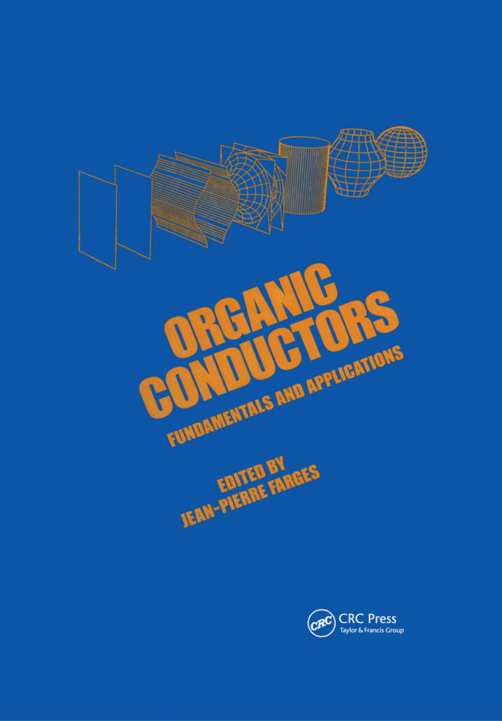Organic Conductors Fundamentals and Applications 1st Edition