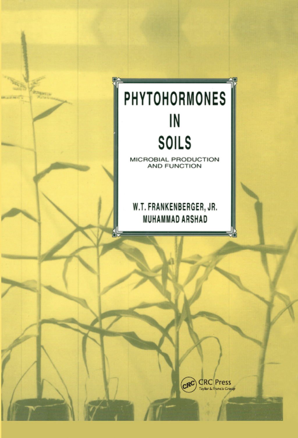 Phytohormones in Soils Microbial Production & Function 1st Edition