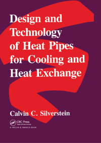 Cover image: Design And Technology Of Heat Pipes For Cooling And Heat Exchange 1st edition 9780891168591