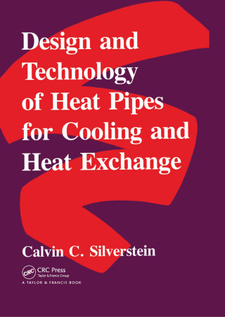 表紙画像: Design And Technology Of Heat Pipes For Cooling And Heat Exchange 1st edition 9780891168591