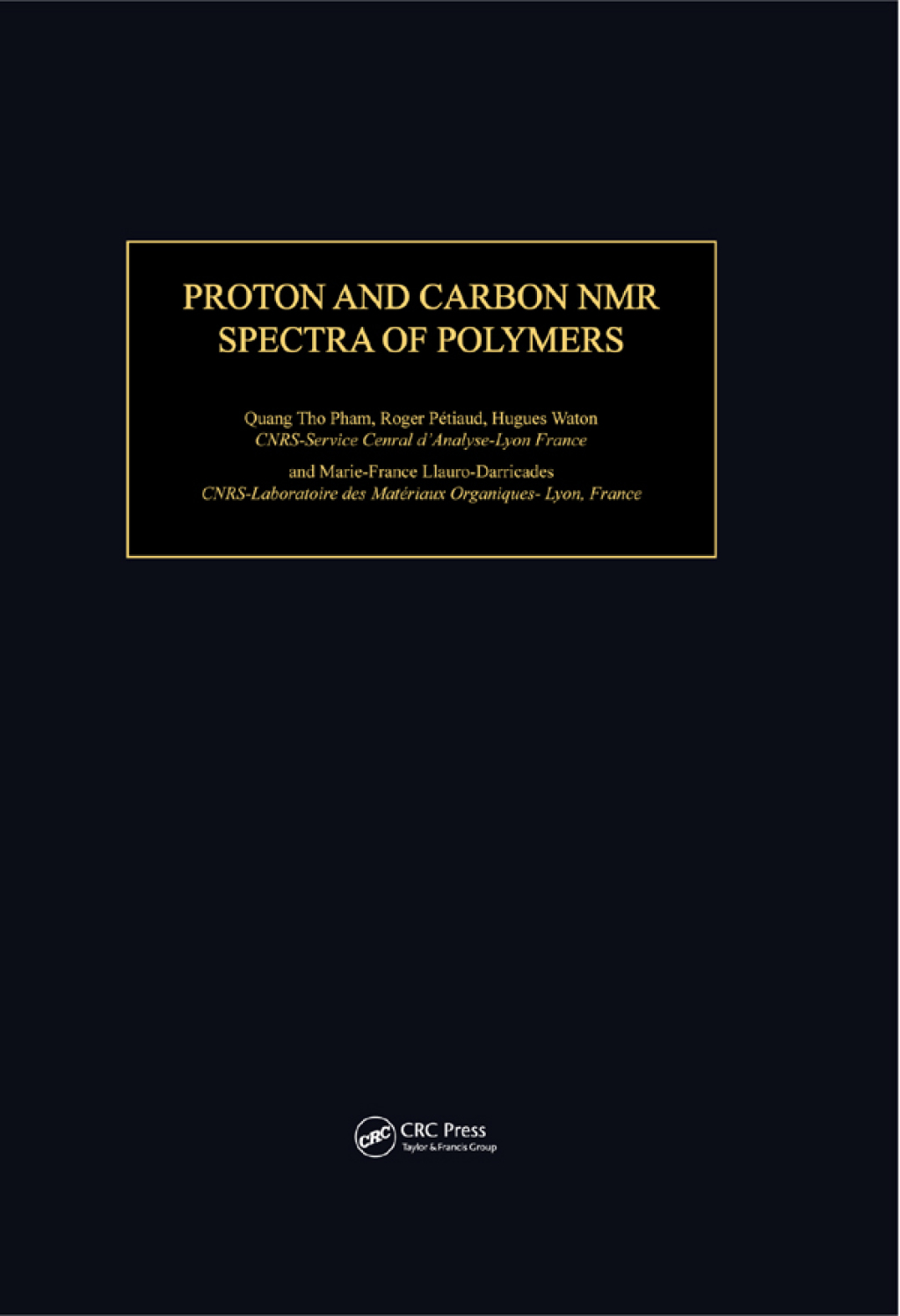 Proton & Carbon NMR Spectra of Polymers 1st Edition