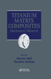 Cover image: Titanium Matrix Composites 1st edition 9781566765671