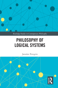 表紙画像: Philosophy of Logical Systems 1st edition 9780367405632