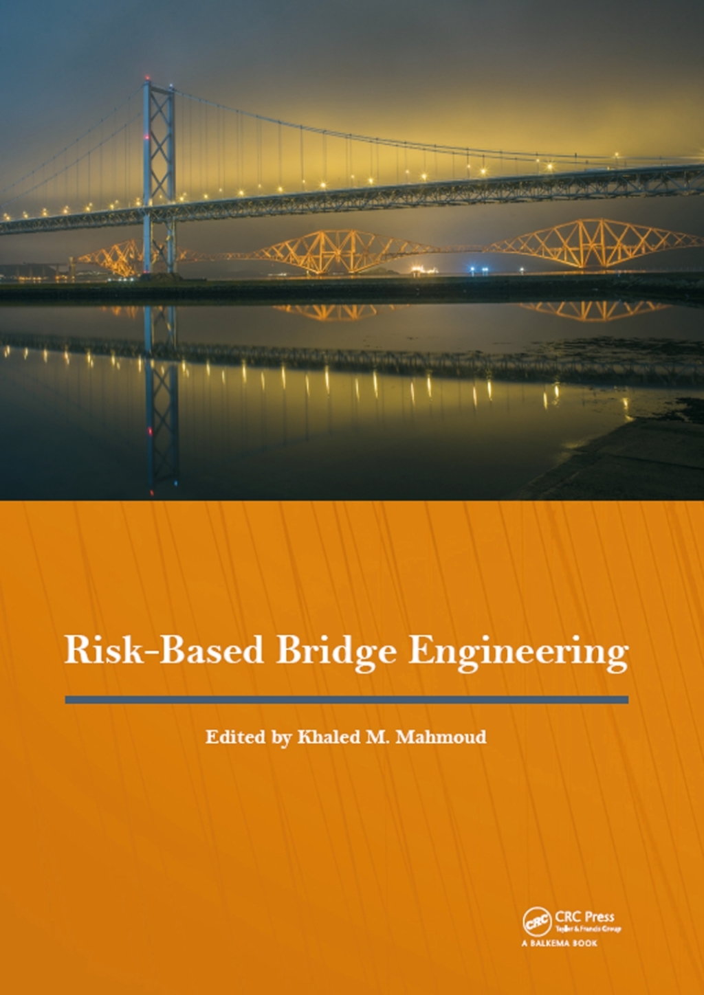 Risk-Based Bridge Engineering Proceedings of the 10th New York City Bridge Conference, August 26-27, 2019, New York City, USA 1st Edition