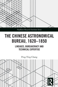 Cover image: The Chinese Astronomical Bureau, 1620–1850 1st edition 9781032354903