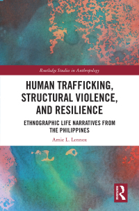 Cover image: Human Trafficking, Structural Violence, and Resilience 1st edition 9781032198279