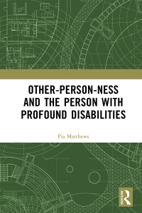 Imagen de portada: Other-person-ness and the Person with Profound Disabilities 1st edition 9781032261560