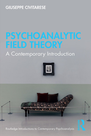 表紙画像: Psychoanalytic Field Theory 1st edition 9781032114521