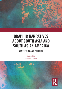 Omslagafbeelding: Graphic Narratives about South Asia and South Asian America 1st edition 9780367365554