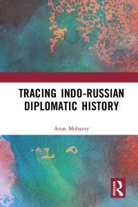 Cover image: Tracing Indo-Russian Diplomatic History 1st edition 9780367418847