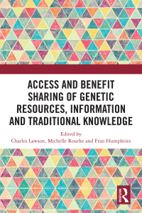 Imagen de portada: Access and Benefit Sharing of Genetic Resources, Information and Traditional Knowledge 1st edition 9781032295251