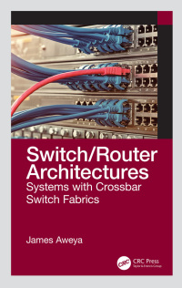 صورة الغلاف: Switch/Router Architectures 1st edition 9780367407858