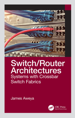 Omslagafbeelding: Switch/Router Architectures 1st edition 9780367407858