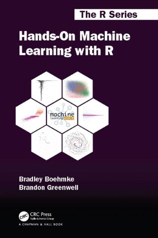 Cover image: Hands-On Machine Learning with R 1st edition 9781138495685