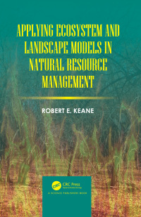 Omslagafbeelding: Applying Ecosystem and Landscape Models in Natural Resource Management 1st edition 9780367779290