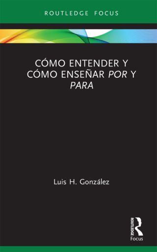 Cover image: Cómo entender y cómo enseñar por y para 1st edition 9781032176819