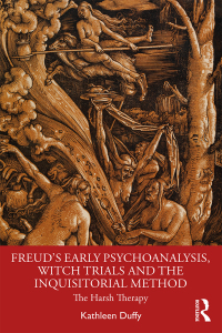 Titelbild: Freud's Early Psychoanalysis, Witch Trials and the Inquisitorial Method 1st edition 9780367369255