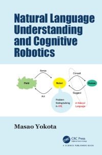 Cover image: Natural Language Understanding and Cognitive Robotics 1st edition 9780367360313