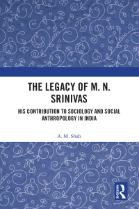 Cover image: The Legacy of M. N. Srinivas 1st edition 9780367462581