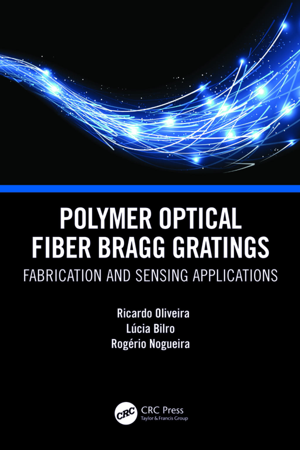 Polymer Optical Fiber Bragg Gratings Fabrication and Sensing Applications 1st Edition