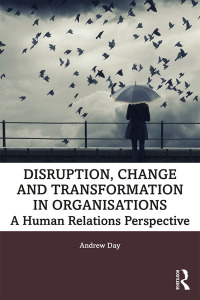 Cover image: Disruption, Change and Transformation in Organisations 1st edition 9780367253028