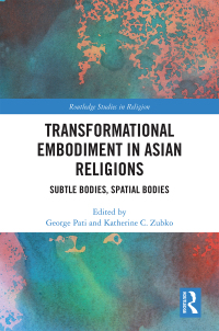 Omslagafbeelding: Transformational Embodiment in Asian Religions 1st edition 9780367375553