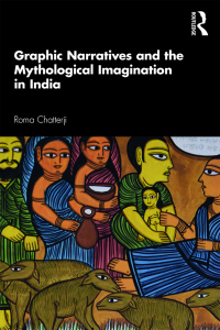 Titelbild: Graphic Narratives and the Mythological Imagination in India 1st edition 9780367479176