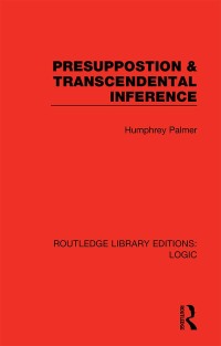 表紙画像: Presuppostion & Transcendental Inference 1st edition 9780367426262