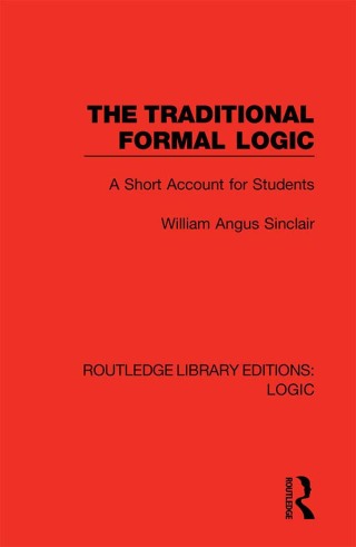 表紙画像: The Traditional Formal Logic 1st edition 9780367426293